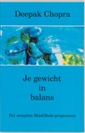 Je gewicht in balans - CHOPRA, Deepak - 9789020243154
