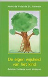 De eigen wijsheid van het kind - VIDAL DE SAINT GERMAIN, H. DE - 9789020282658