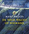 De Tour wacht op niemand - SMEETS, Mart - 9789020411096