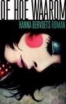 Of hoe waarom - BERVOETS, Hanna - 9789020466669