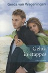 Geluk in etappes - Gerda van Wageningen - 9789020531114