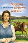 Nienkes nieuwe wereld - Karin Peters - 9789020532463