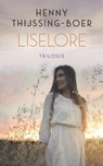 Liselore trilogie - Henny Thijssing-Boer - 9789020535037