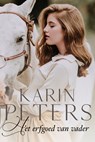 Het erfgoed van vader - Karin Peters - 9789020548679