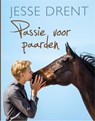 Passie voor paarden - Jesse Drent ; Annemarie Dragt - 9789020622003