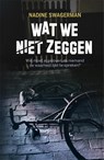 Wat we niet zeggen - Nadine Swagerman - 9789020654387