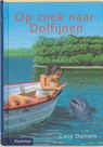 Op zoek naar Dolfijnen / Stropers - DANIELS, Lucy - 9789020674217