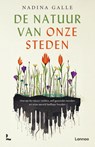 De natuur van onze steden - Nadina Galle - 9789020906684