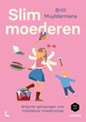 Slim moederen - Britt Muyldermans ; Mama Baas - 9789020942156