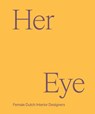 Her Eye - Willemijn de Leeuw ; Thijs de Leeuw ; Charlotte Balder ; Natasja Admiraal - 9789020952117