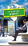 Serie voor de wereldreiziger Hoe word ik expat? - Irene Herbers ; Marcel Gansevoort - 9789020987126