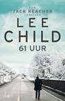61 Uur - Lee Child - 9789021024707