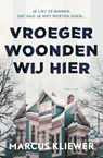 Vroeger woonden wij hier - Marcus Kliewer - 9789021058665