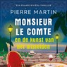 Monsieur le Comte en de kunst van het misleiden - Pierre Martin - 9789021061160
