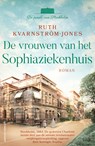 De vrouwen van het Sophiaziekenhuis - Ruth Kvarnström-Jones - 9789021066196