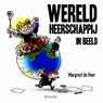 Wereldheerschappij in beeld - Margreet de Heer - 9789021143804