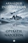 Operatie Napoleon - Arnaldur Indridason - 9789021408101