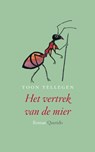 Het vertrek van de mier - TELLEGEN, T. - 9789021434858