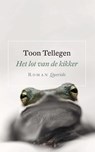 Het lot van de kikker - Toon Tellegen - 9789021457024