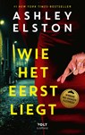 Wie het eerst liegt - Ashley Elston - 9789021463568