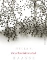 De scharlaken stad - HAASSE, Hella S. - 9789021467641
