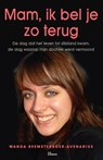 Mam, ik bel je zo terug - Wanda Beemsterboer-Avenarius - 9789021548883