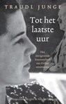Tot het laatste uur - JUNGE, Traudl - 9789021549125
