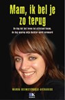Mam, ik bel je zo terug - Wanda Beemsterboer - 9789021550923