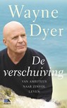 De verschuiving - Wayne W. Dyer - 9789021563428