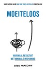 Moeiteloos - Greg McKeown - 9789021582306