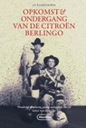 Opkomst & ondergang van de Citroën Berlingo - Jo Komkommer - 9789022338254