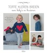 Toffe kleren breien voor baby's en kinderen - Mamy Factory - 9789022339077