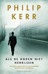 Als de doden niet herrijzen - Philip Kerr - 9789022552704