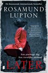 Later - Rosamund Lupton - 9789022560372