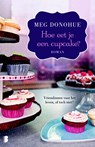 Hoe eet je een cupcake - Meg Donohue - 9789022562888