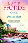 Met de Franse slag - Katie Fforde - 9789022584224