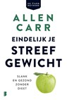 Eindelijk je streefgewicht - Allen Carr - 9789022586099
