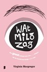 Wat Milo zag - Virginia Macgregor - 9789022586525