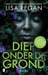 Diep onder de grond - Lisa Regan ; Textcase - 9789022598528