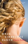 Onze eindeloze dagen - Claire Fuller - 9789022960561