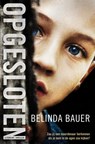 Opgesloten - BAUER, Belinda - 9789022999547