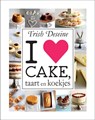 I love cake, taart en koekjes - Trish Deseine - 9789023012771