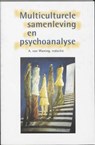 Multiculturele samenleving en psychoanalyse -  - 9789023234081