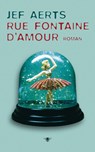 Rue Fontaine d'Amour - Jef Aerts - 9789023429982