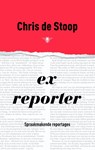 Ex-reporter - Chris de Stoop - 9789023441892