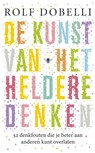De kunst van het heldere denken - Rolf Dobelli - 9789023472636