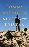 Alles over Tristan - Tommy Wieringa - 9789023476566