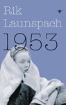 1953 - Rik Launspach - 9789023477532