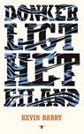 Donker ligt het eiland - Kevin Barry - 9789023486336