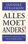 Alles moet anders! - Janneke Stegeman - 9789023952091